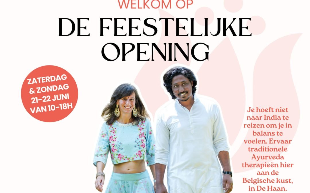 Uitnodiging: feestelijk openingsweekend — ‘Ontdek authentieke Ayurveda in De Haan’