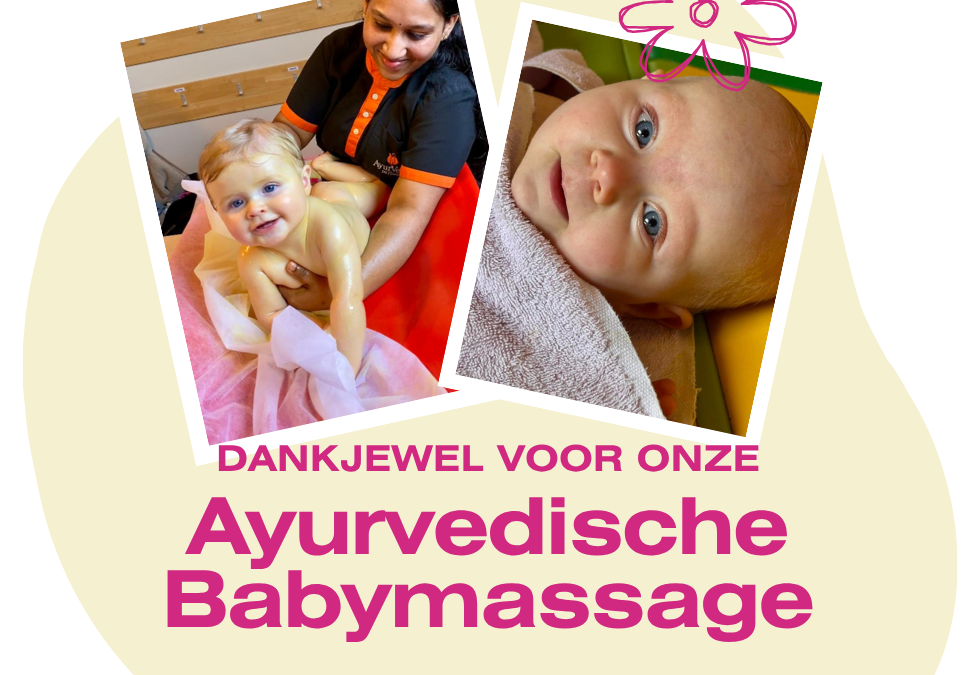 Dankjewel voor onze Ayurvedische Babymassage!